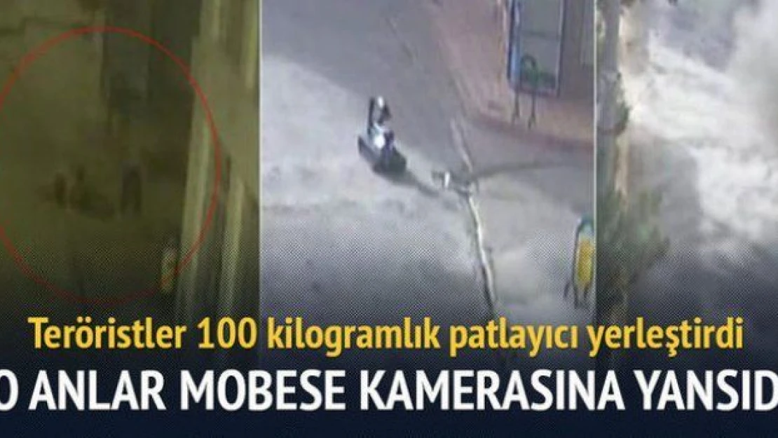 100 kiloluk patlayıcıyı yerleştirme anları kamerada!