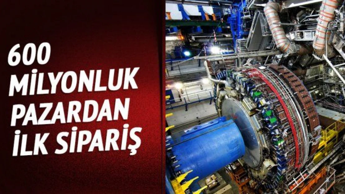 600 milyon avroluk CERN pazarına ilk adım atıldı