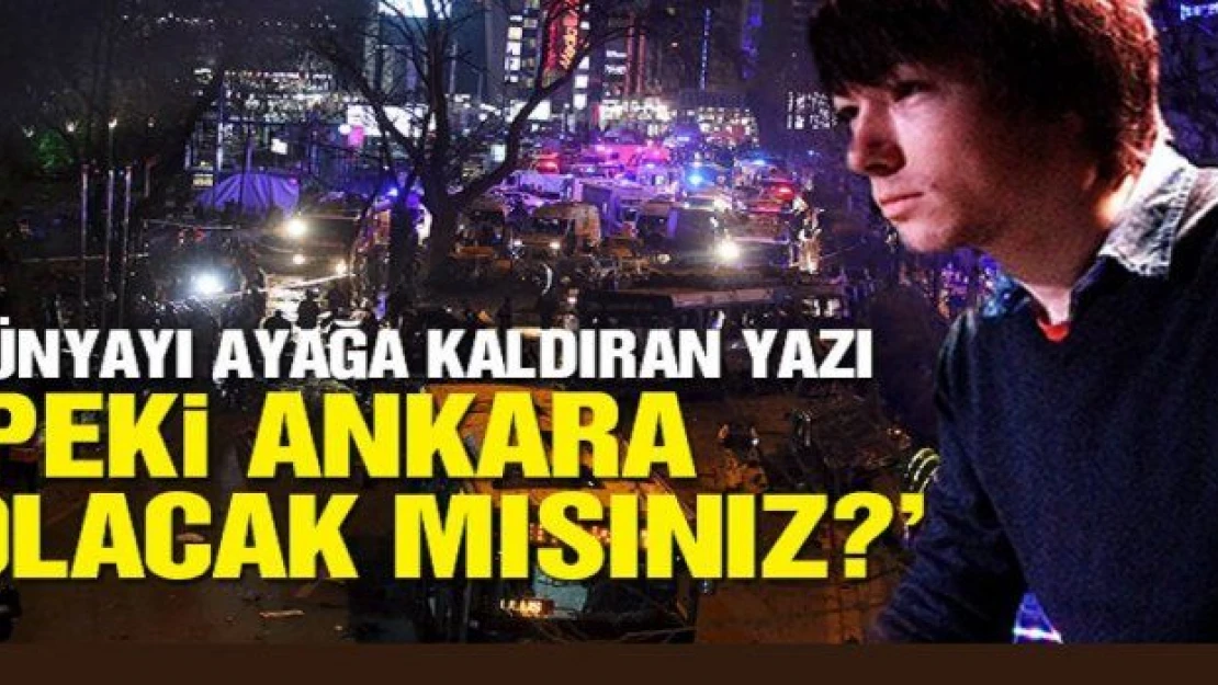 Ankara'da yaşayan bir İngiliz, patlamayı sosyal medyada böyle anlattı