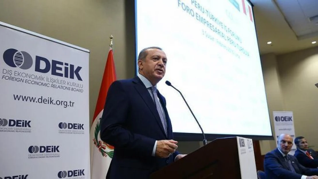 Erdoğan: Biz Peru'yu bir ticaret üssü olarak görüyoruz