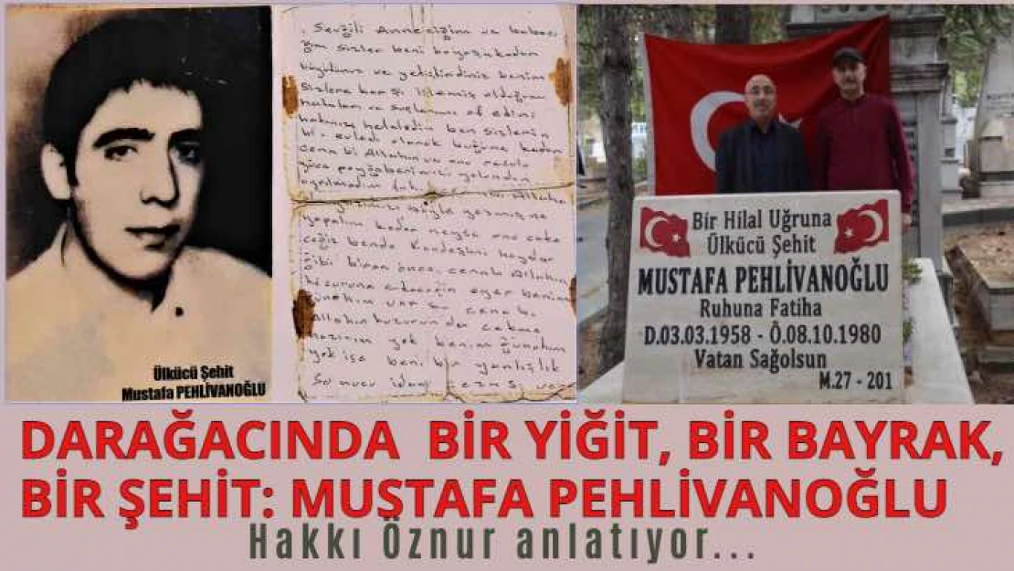 Darağacında bir yiğit, bir bayrak, bir şehit: Mustafa Pehlivanoğlu