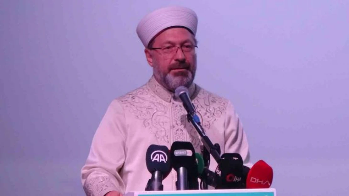 Diyanet İşleri Başkanı Erbaş: 'Dünyada her dört saniyede bir insan açlıktan ölüyor'