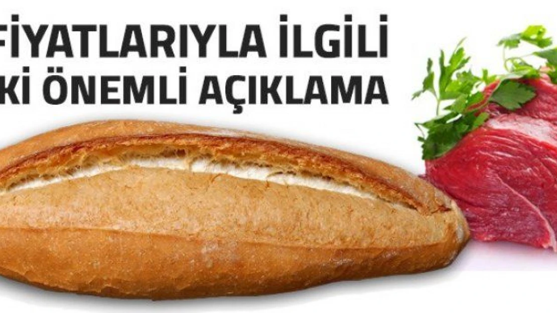 Ekmek ve et fiyatlarıyla ilgili önemli açıklama
