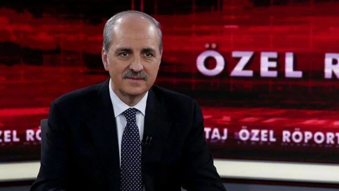 Kurtulmuş: Terör örgütünün saldırgan-şımarık tavrına artık yeter denilmeli