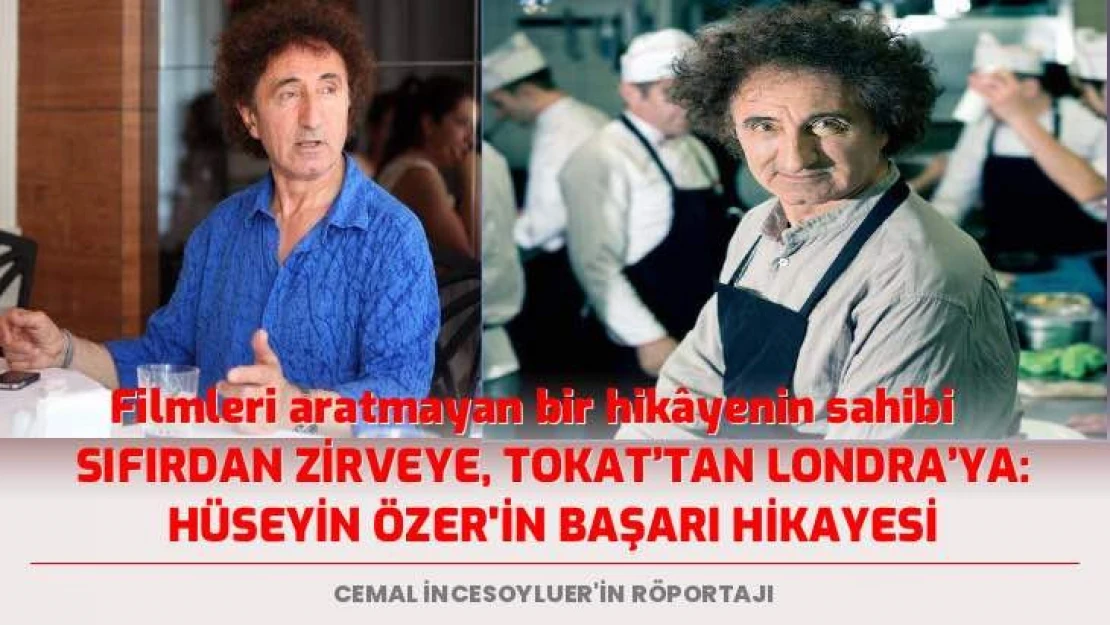 Londra'dan Tokat'a arabesk filmlere taş çıkaracak bir hikâyenin adı: Hüseyin Özer