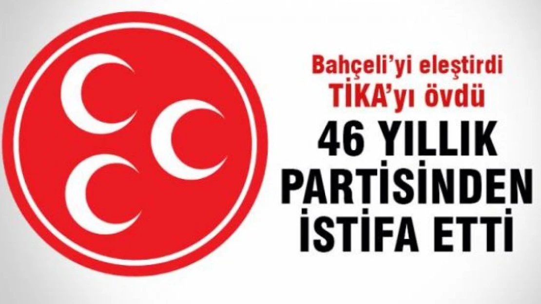 MHP'DE şok! Önce Bahçeliyi bombaladı, ardından istifa etti