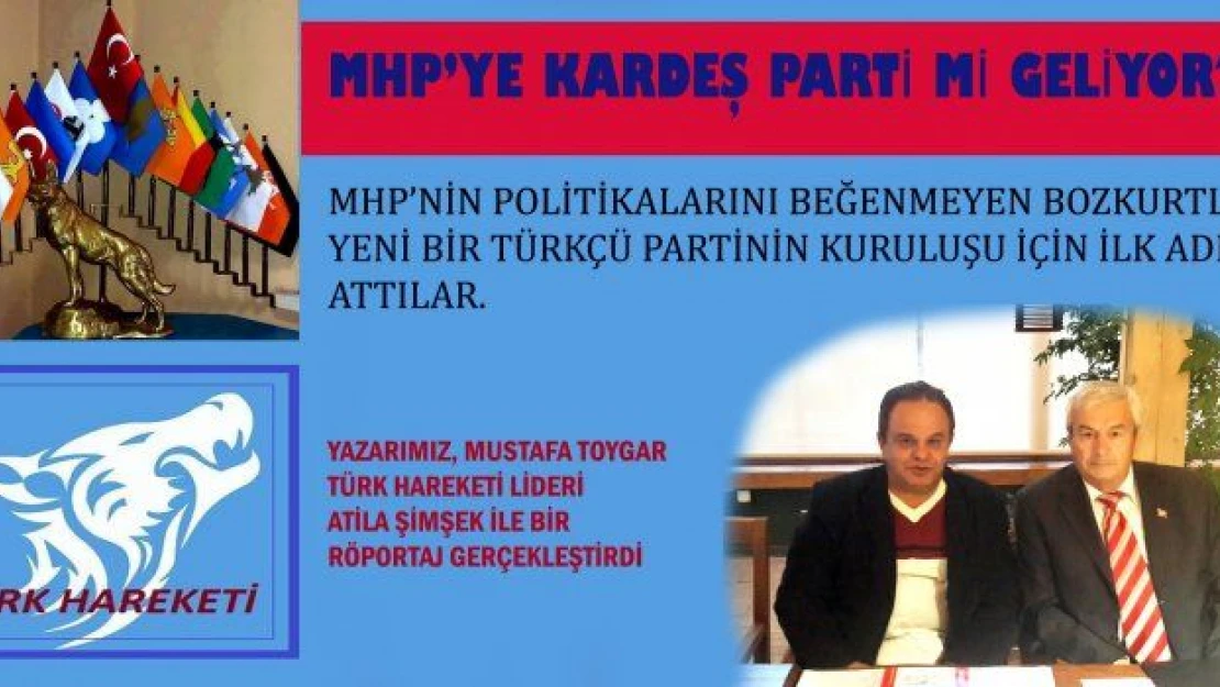 MHP'YE KARDEŞ PARTİ Mİ GELİYOR?
