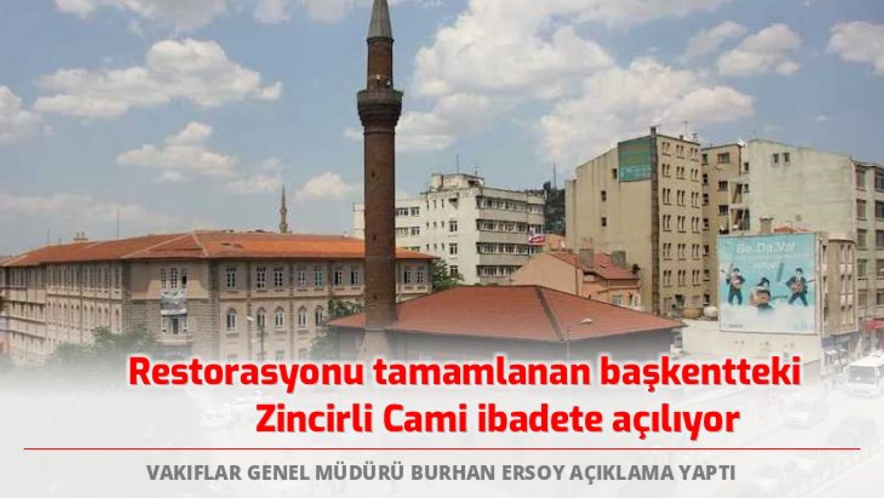 Ankara'daki restorasyonu tamamlanan Zincirli Cami ibadete açılıyor