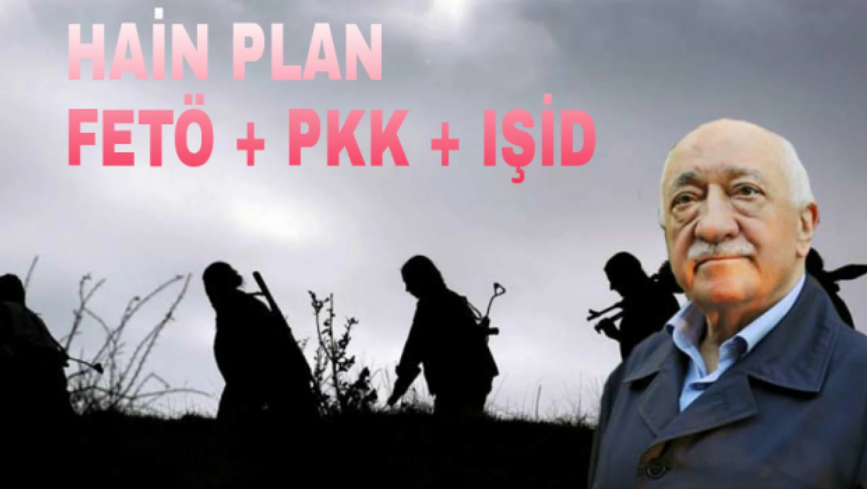 FETÖ + PKK + IŞİD İŞBİRLİĞİ  MADE IN AMERİKA