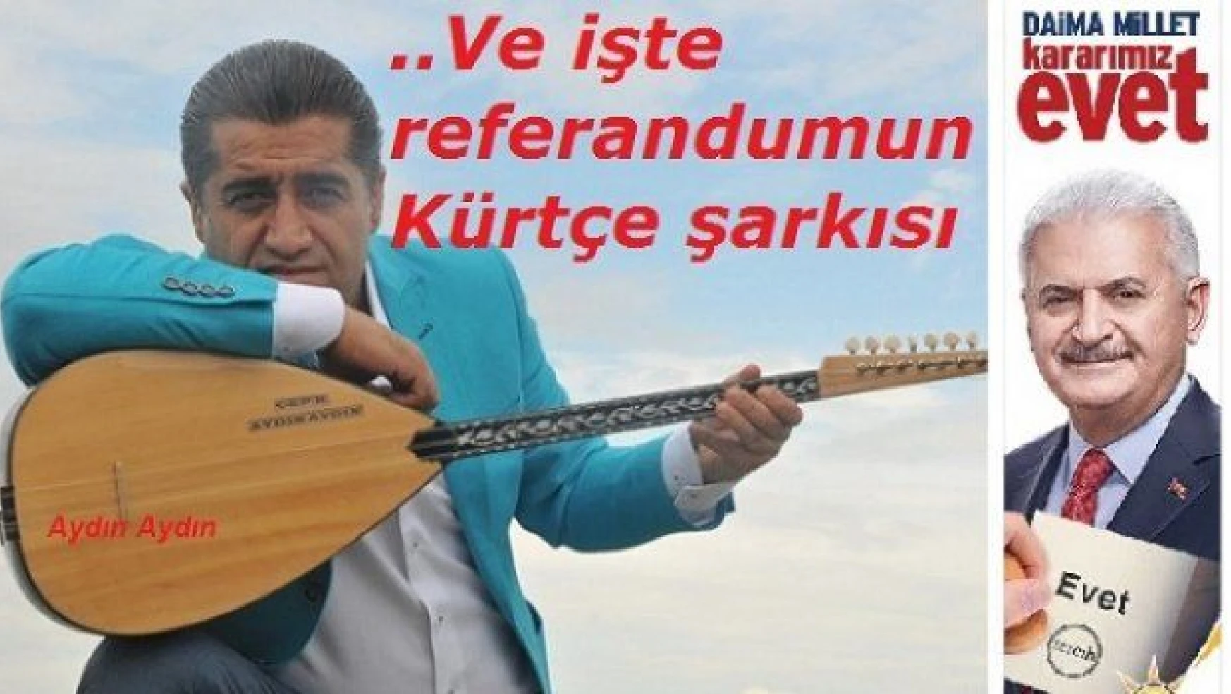 Referandumun Kürtçe şarkısı Aydın Aydın'dan
