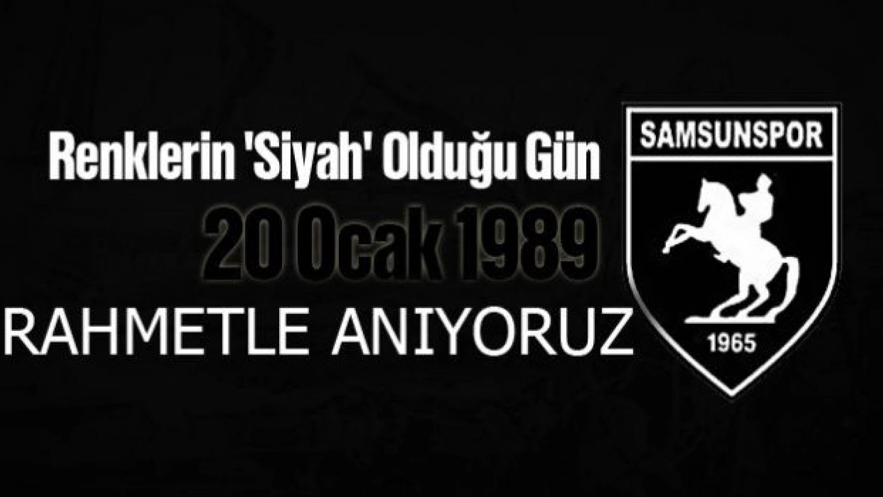 Samsunspor için renklerin siyah olduğu gün: 20 Ocak 1989
