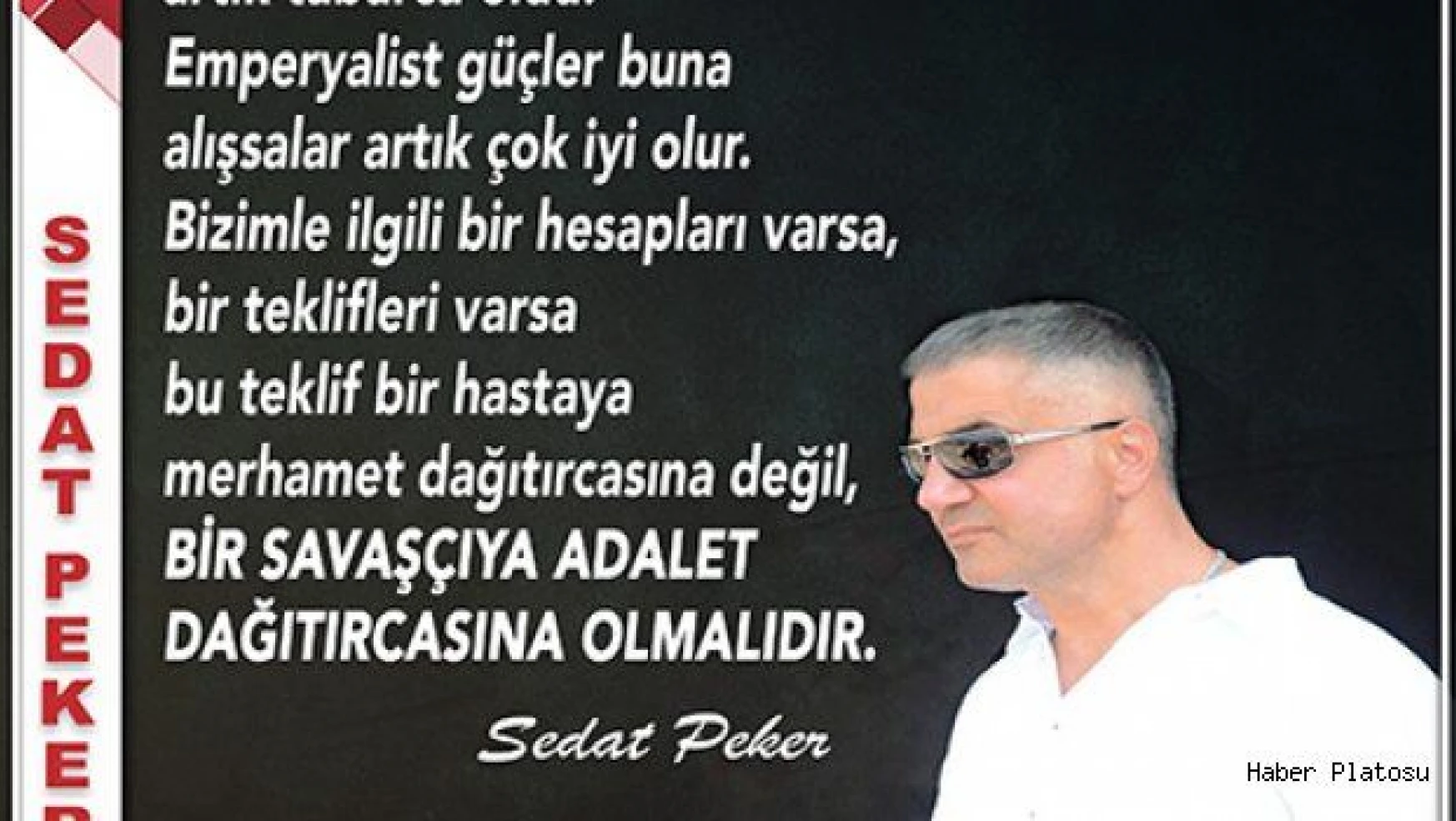Sedat Peker, bu kez de dış politikaya el attı!