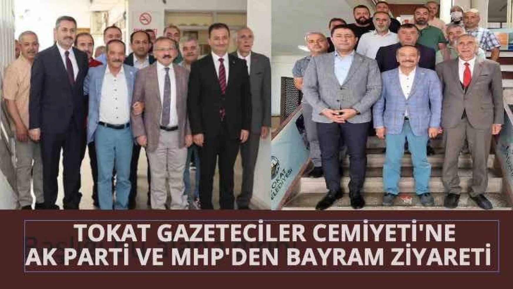 Tokat Gazeteciler Cemiyeti'ne AK Parti ve MHP'den bayram ziyareti