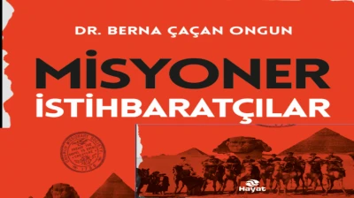Made in İngiliz aklını 'Misyoner İstihbaratçılar deşifre ediyor