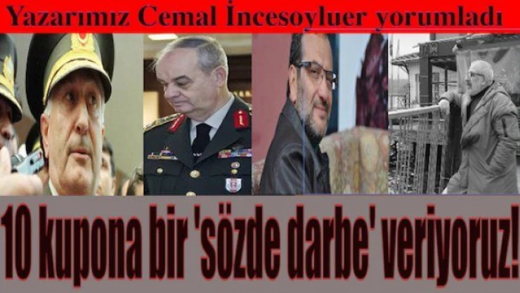 10 kupona bir 'sözde darbe' veriyoruz...