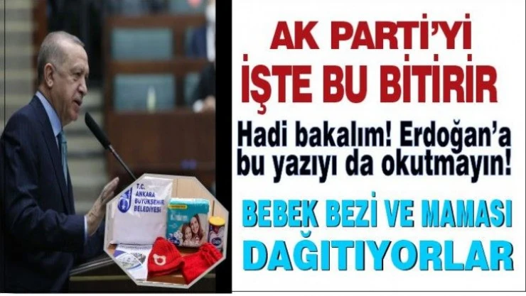 AK Parti'yi işte bu bitirir: Bebek bezi ve maması dağıtıyorlar