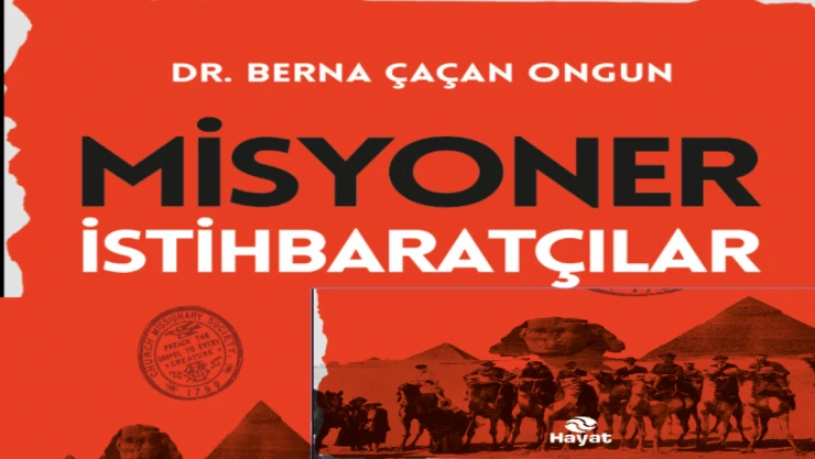 Made in İngiliz aklını 'Misyoner İstihbaratçılar' deşifre ediyor