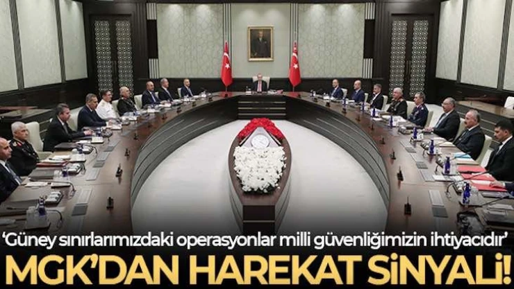 MGK bildirisinde güney sınırında askeri harekat sinyali