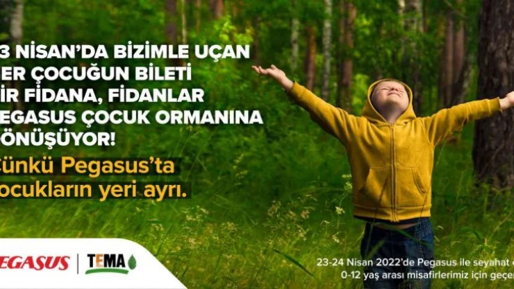 Pegasus Hava Yolları'ndan 23 Nisan'da 'Pegasus Çocuk Ormanı'