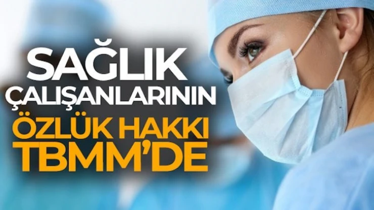 Sağlık alanında değişiklik yapılmasına dair teklif Mecliste