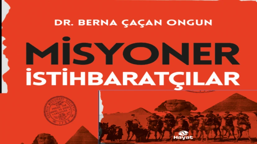 Made in İngiliz aklını 'Misyoner İstihbaratçılar' deşifre ediyor